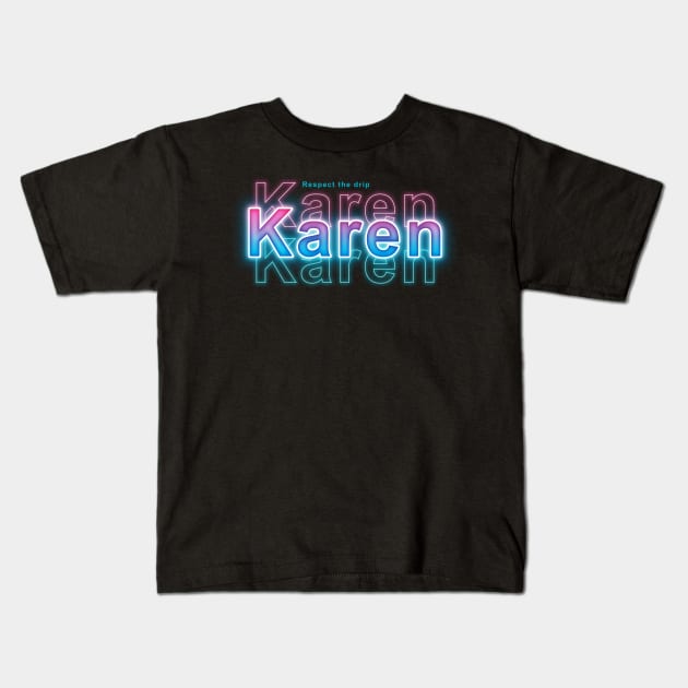 Respect the drip Karen Kids T-Shirt by Sanzida Design